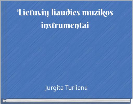 Lietuvių liaudies muzikos instrumentai