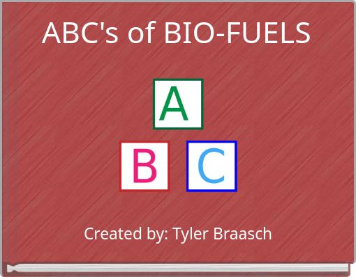 ABC's of BIO-FUELS