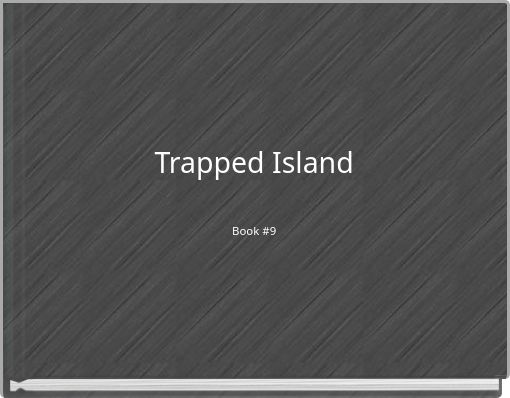 Book Cover for: Trapped Island Book #9