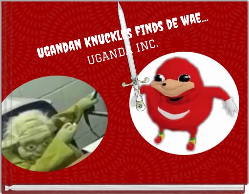 Front cover of 'Ugandan Knuckles finds de wae...' 