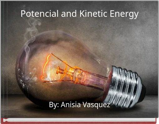Potencial and Kinetic Energy