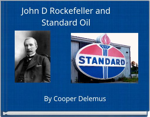John D Rockefeller and Standard Oil