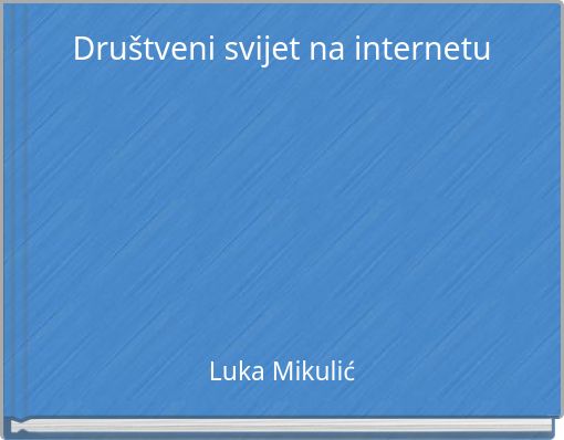 Dru&scaron;tveni svijet na internetu