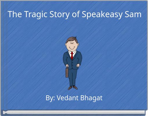 The Tragic Story of Speakeasy Sam