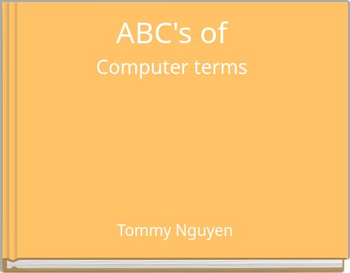 ABC's of Computer terms