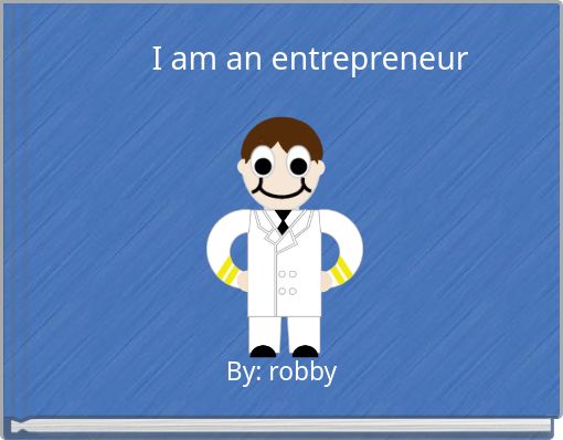 I am an entrepreneur