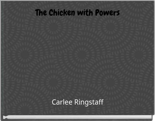 Front cover of 'The Chicken with Powers' 