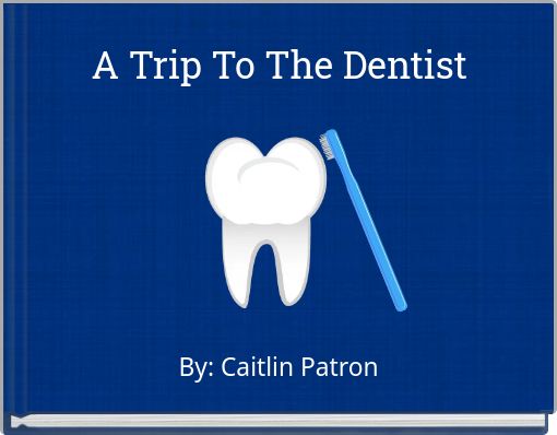 Book Cover for: A Trip To The Dentist