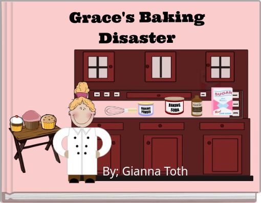 Front cover of 'Grace's Baking Disaster' 
