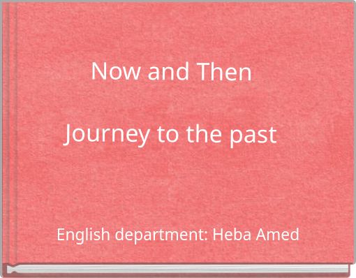 Now and ThenJourney to the past