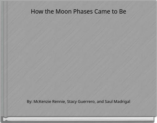 How the Moon Phases Came to Be