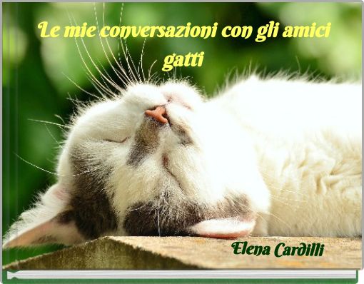 Le mie conversazioni con gli amici gatti