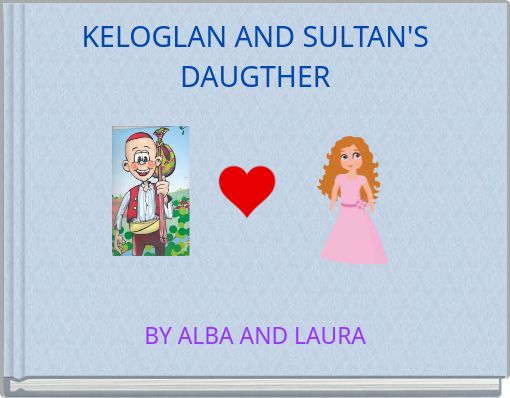Book Cover for: KELOGLAN AND SULTAN'S DAUGTHER