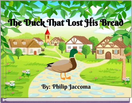 Front cover of 'The Duck That Lost His Bread' 