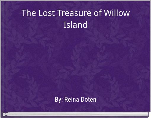 Front cover of 'The Lost Treasure of Willow Island' 