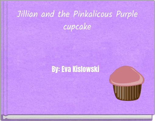 Jillian and the Pinkalicous Purple cupcake