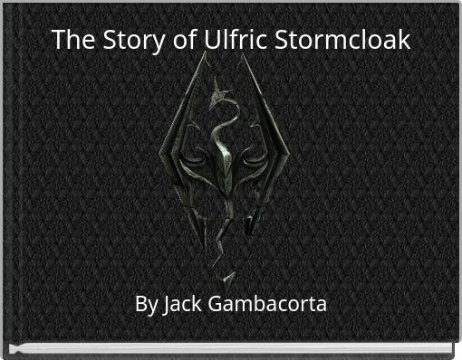 Book Cover for: The Story of Ulfric Stormcloak