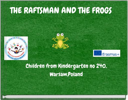 THE RAFTSMAN AND THE FROGS