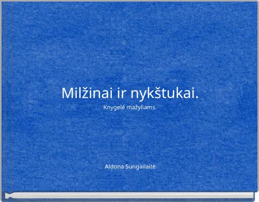 Milžinai ir nykštukai. Knygelė mažyliams.