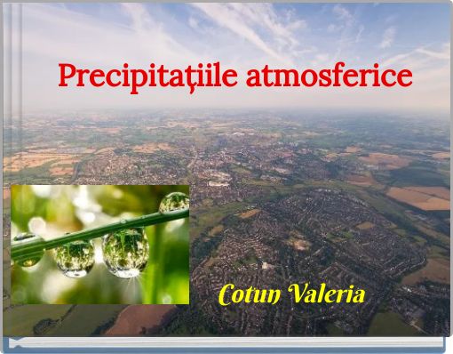 Precipitațiile atmosferice