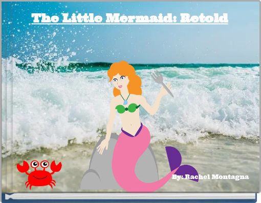 The Little Mermaid: Retold
