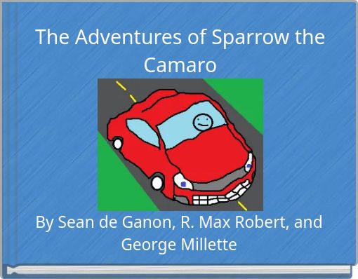 The Adventures of Sparrow the Camaro