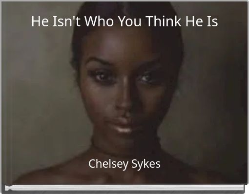 Front cover of 'He Isn't Who You Think He Is' 