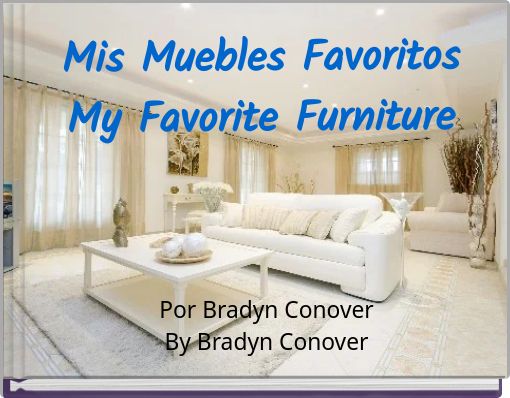 Mis Muebles Favoritos My Favorite Furniture