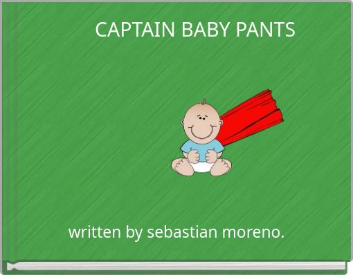 Front cover of 'CAPTAIN BABY PANTS' 