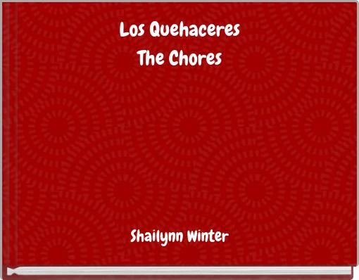 Los Quehaceres The Chores