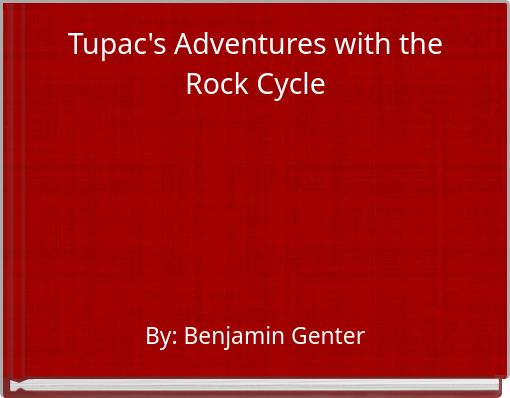 Tupac's Adventures with the Rock Cycle