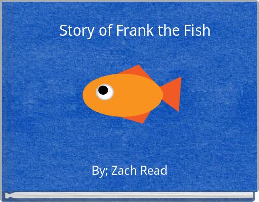 Story of Frank the Fish