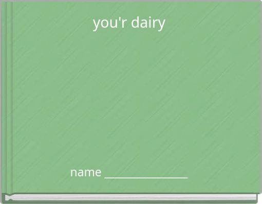 you'r dairy