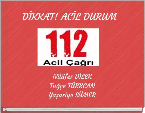 DİKKAT! ACİL DURUM