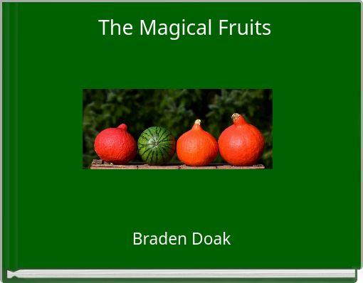 The Magical Fruits