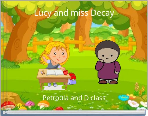 Lucy and miss Decay