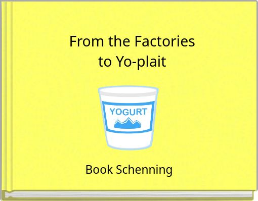 Front cover of 'From the Factories to Yo-plait' 