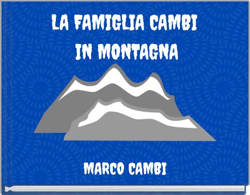 LA FAMIGLIA CAMBI IN MONTAGNA