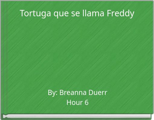 Tortuga que se llama Freddy