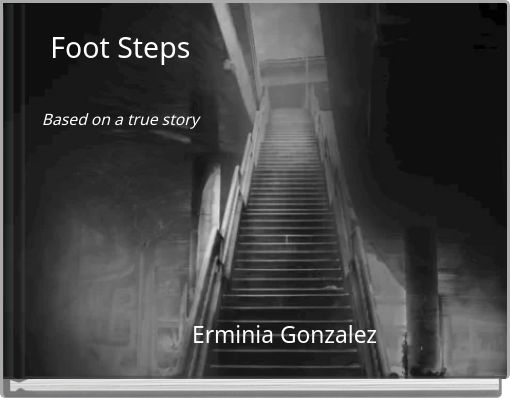 Foot Steps Based on a true story