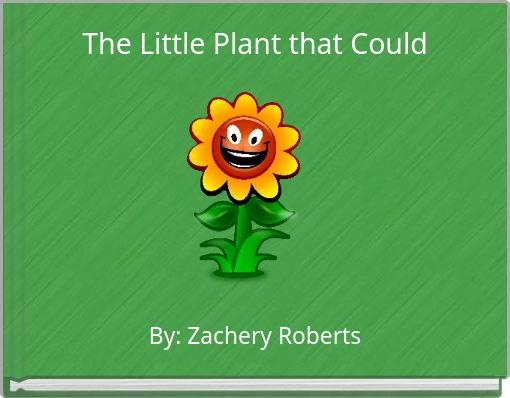 The Little Plant that Could