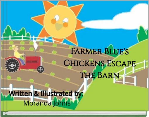 Farmer Blue's Chickens Escape the Barn