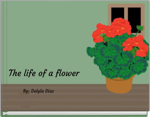 The life of a flower
