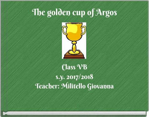 The golden cup of Argos