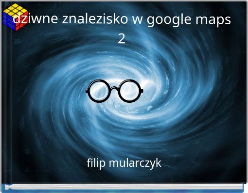 dziwne znalezisko w google maps 2