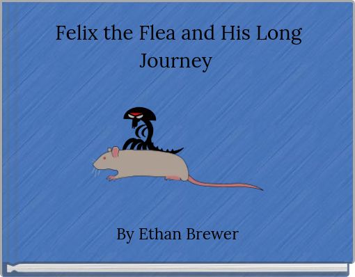 Felix the Flea and His Long Journey