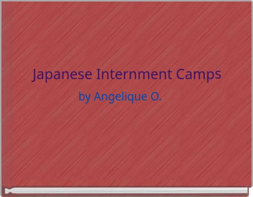 Japanese Internment Camps