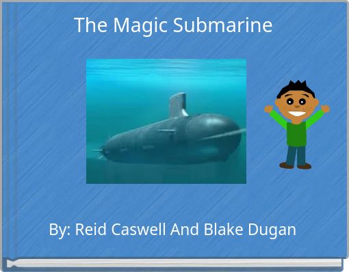 The Magic Submarine