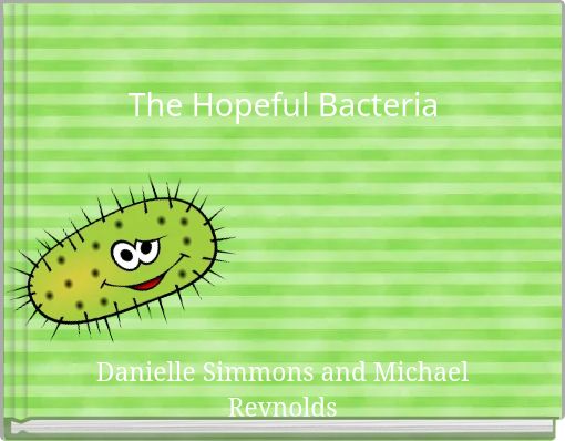 The Hopeful Bacteria