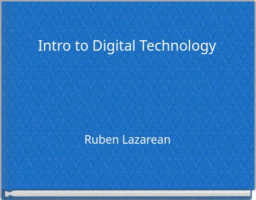 Intro to Digital Technology